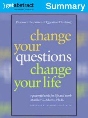 cover image of Change Your Questions, Change Your Life (Summary)